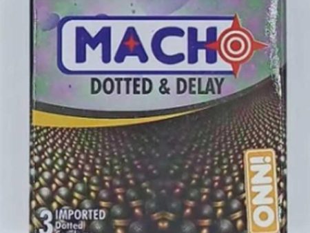 Macho Dotted & Delay Supply